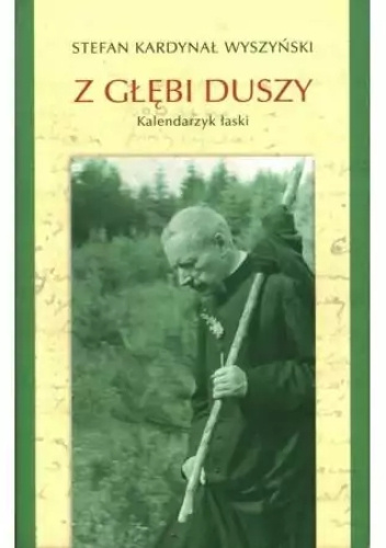 Z głębi duszy. Kalendarzyk łaski
