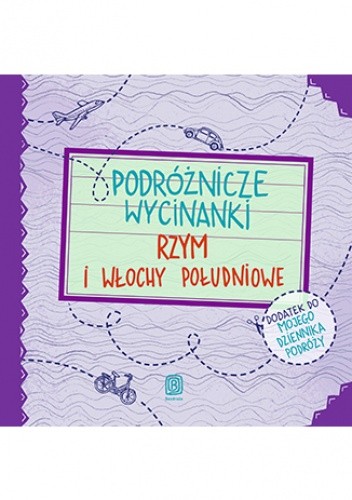 Podróżnicze wycinanki. Rzym i Włochy południowe