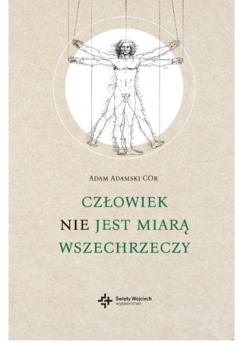 Człowiek nie jest miarą wszechrzeczy