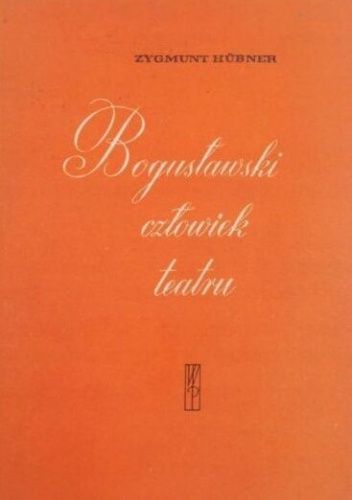 Bogusławski człowiek teatru