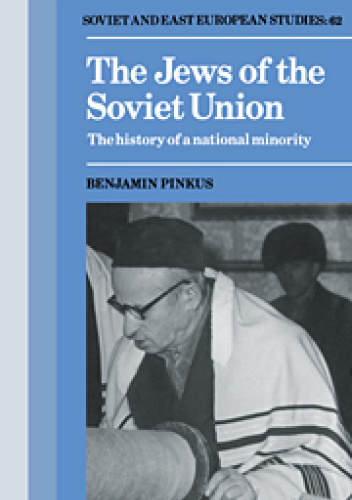 The Jews of the Soviet Union: The History of a National Minority