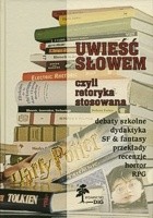 Uwieść słowem czyli retoryka stosowana