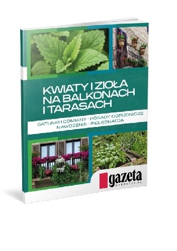 Kwiaty i zioła na balkonach i tarasach
