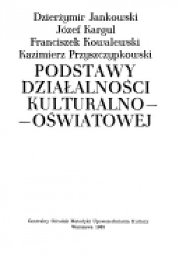 Podstawy działalności kulturalno - oświatowej