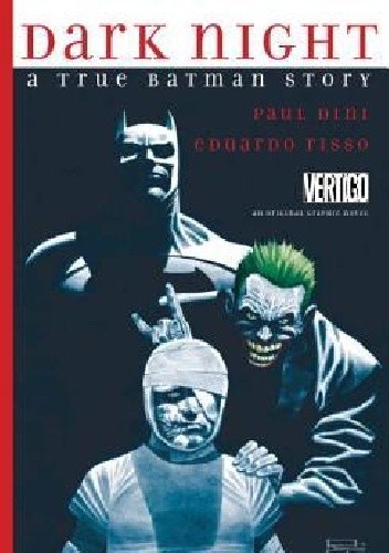 Dark Night: A True Batman Story