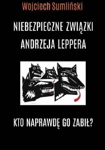 Niebezpieczne związki Andrzeja Leppera. Kto naprawdę go zabił?