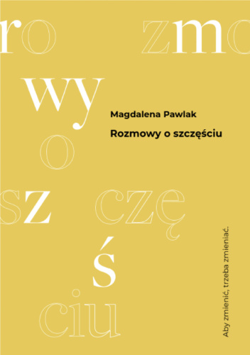 Rozmowy o szczęściu.