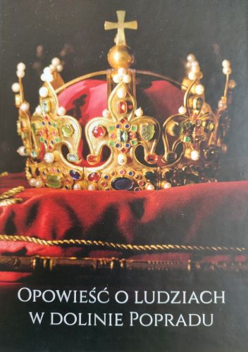 Opowieść o ludziach w Dolinie Popradu
