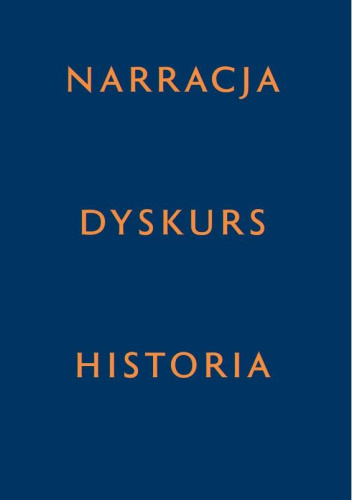 Narracja – Dyskurs – Historia