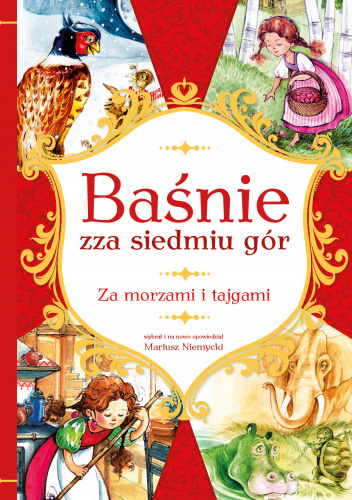 Baśnie zza siedmiu gór Za morzami i tajgami