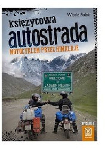 Księżycowa autostrada. Motocyklem przez Himalaje