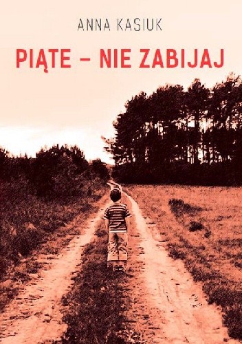 Piąte - nie zabijaj