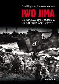 Iwo Jima. Najkrwawsza Kampania na Dalekim Wschodzie