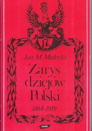 Zarys dziejów Polski 1864 - 1939