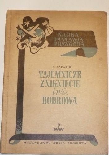 Tajemnicze zniknięcie inżyniera Bobrowa