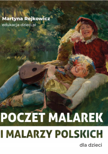 Poczet malarek i malarzy polskich dla dzieci