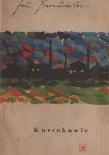 Kurtokowie: Saga śląska