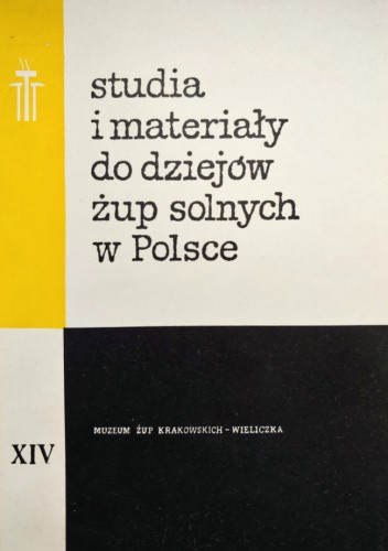 studia i materiały do dziejów żup solnych w Polsce, t. XIV