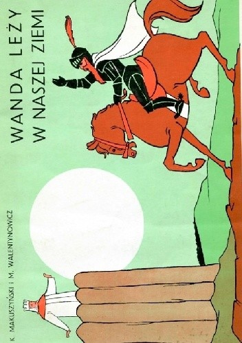 Wanda leży w naszej ziemi
