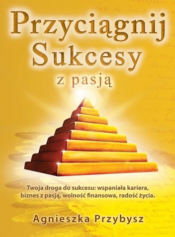 Przyciągnij sukcesy z pasją