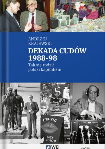 Dekada cudów 1988-98. Tak się rodził polski kapitalizm