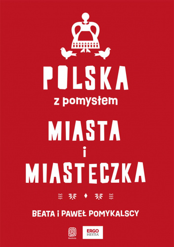 Miasta i miasteczka. Polska z pomysłem