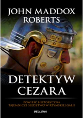 Detektyw Cezara. Tajemnicze śledztwo w rzymskiej Galii