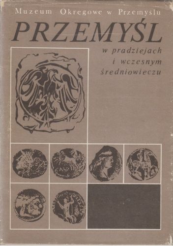 Przemyśl w pradziejach i wczesnym średniowieczu