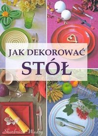 Jak dekorować stół