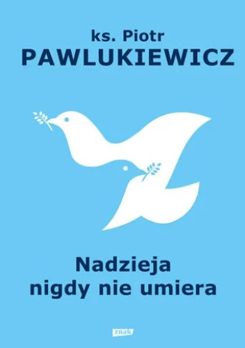Nadzieja nie umiera nigdy