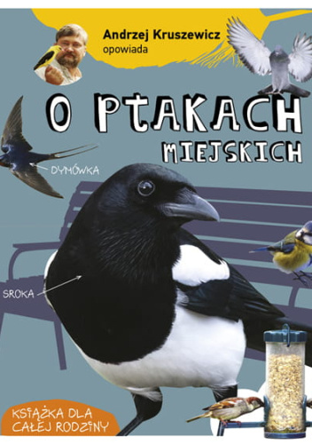 Andrzej Kruszewicz opowiada o ptakach miejskich