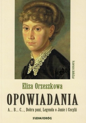 Opowiadania. A... B... C..., Dobra pani, Legenda o Janie i Cecylii