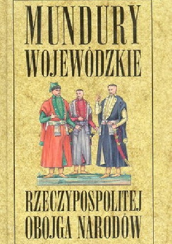 Mundury wojewódzkie Rzeczypospolitej Obojga Narodów