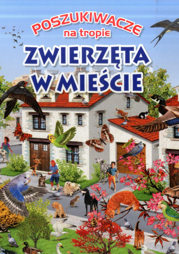Poszukiwacze na tropie. Zwierzęta w mieście