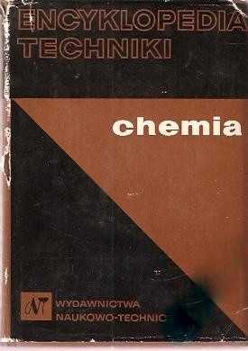 Encyklopedia techniki. Chemia