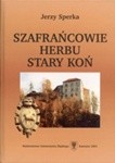 Szafrańcowie herbu Stary Koń. Z dziejów kariery i awansu w późnośredniowiecznej Polsce