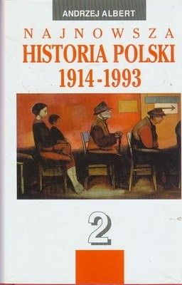 Najnowsza historia Polski 1914-1993 Tom 2