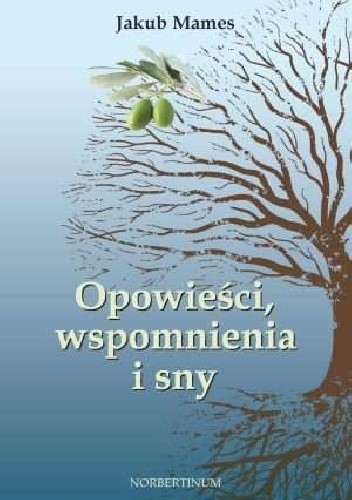 Opowieści, wspomnienia i sny