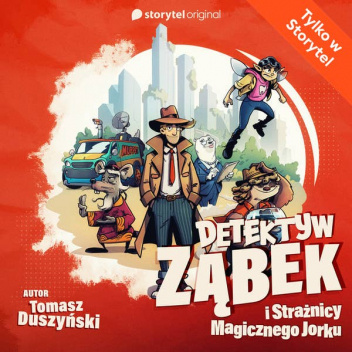 Detektyw Ząbek i Strażnicy Magicznego Jorku
