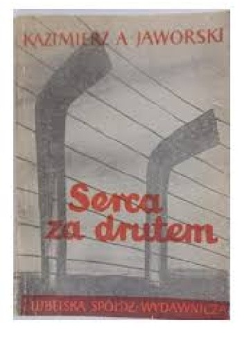 Serca za drutem: Wspomnienia z Sachsenhausen