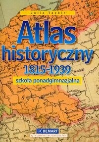 Atlas historyczny 1815-1939. Szkoła ponadgimnazjalna