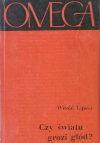 Czy światu grozi głód?