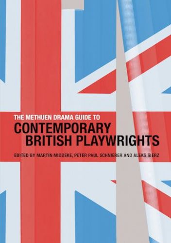 The Methuen Drama Guide to Contemporary British Playwrights