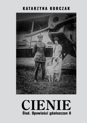 Cienie. Ślad. Opowieści gdańszczan II