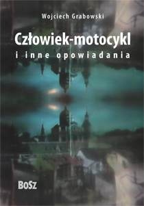 Człowiek-motocykl i inne opowiadania
