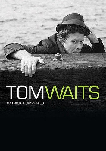 The Many Lives of Tom Waits