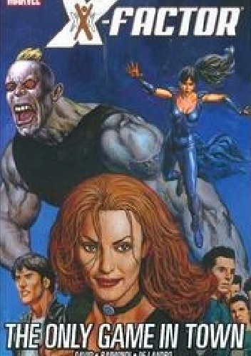 X-Factor. Volume 5: The Only Game in Town