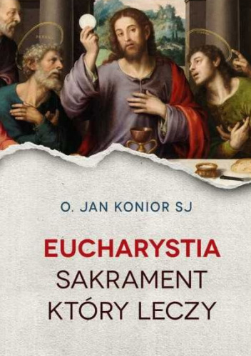 Eucharystia. Sakrament który leczy