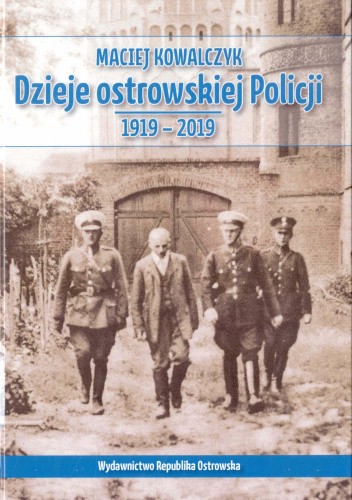 Dzieje ostrowskiej Policji 1919 - 2019