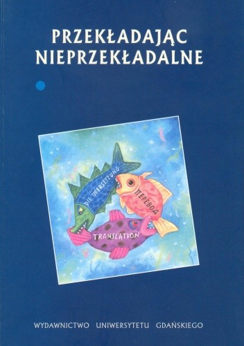 Przekładając nieprzekładalne, t. 1